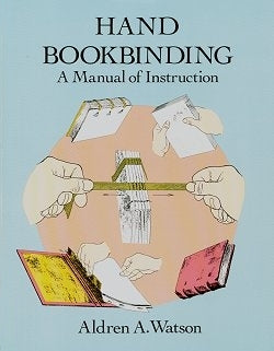 Hand Bookbinding - A Manual of Instruction – J Hewit & Sons